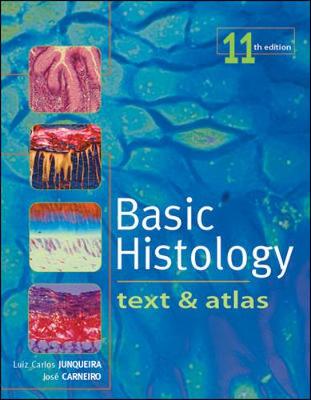 Basic Histology: Text & Atlas - Junqueira, Luiz Carlos, and Carneiro, Jose, M.D., PH.D.