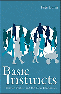 Basic Instincts: Human Behaviour and the New Economics