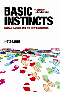 Basic Instincts: Human Nature and the New Economics