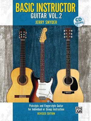 Basic Instructor Guitar, Bk 2: Pickstyle and Fingerstyle Guitar for Individual or Group Instruction, Book & CD - Snyder, Jerry