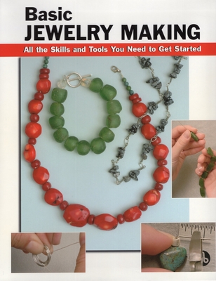 Basic Jewelry Making: All the Skills and Tools You Need to Get Started - Allison, Sandy, and Walker, Theodore (Contributions by), and Wycheck, Alan (Photographer)