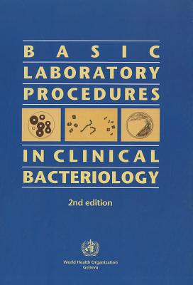 Basic Laboratory Procedures in Clinical Bacteriology - Vandepitte, J, and Engbaek, K, and Piot, P