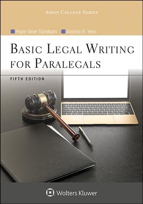 Basic Legal Writing for Paralegals - Samborn, Hope Viner, and Yelin, Andrea B