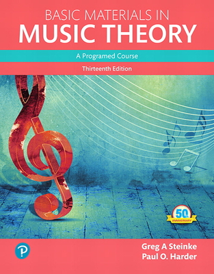 Basic Materials in Music Theory: A Programed Approach - Steinke, Greg, and Harder, Paul