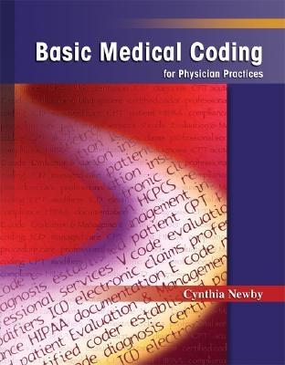 Basic Medical Coding for Physician Practices - Newby, Cynthia, Cpc
