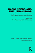 Basic Needs and the Urban Poor: The Provision of Communal Services