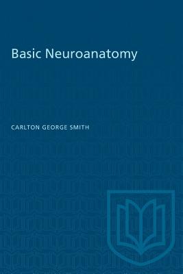 Basic Neuroanatomy - Smith, Carlton George