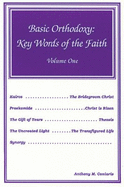 Basic Orthodoxy: Key Words of the Faith - Coniaris, Anthony M.