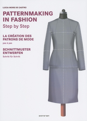 Basic Patternmaking in Fashion - Mors, Lucia