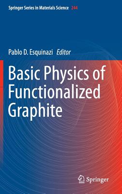 Basic Physics of Functionalized Graphite - Esquinazi, Pablo D. (Editor)