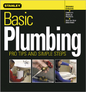 Basic Plumbing: Pro Tips and Simple Steps - Meredith Books (Creator)