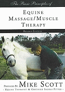 Basic Principles of Equine Massage - Scott, Mike