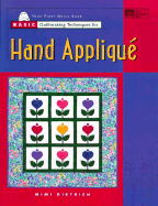 Basic Quiltmaking Techniques for Hand Applique - Dietrich, Mimi, and Reikes, Ursula (Editor)