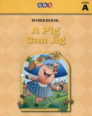 Basic Reading Series, A Pig Can Jig Workbook, Level A - McGraw Hill