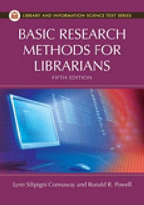 Basic Research Methods for Librarians - Connaway, Lynn Silipigni, and Powell, Ronald R