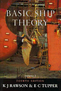 Basic Ship Theory: Ship Dynamics and Design
