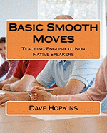 Basic Smooth Moves: Teaching English to Non Native Speakers