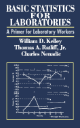 Basic Statistics for Laboratories: A Primer for Laboratory Workers
