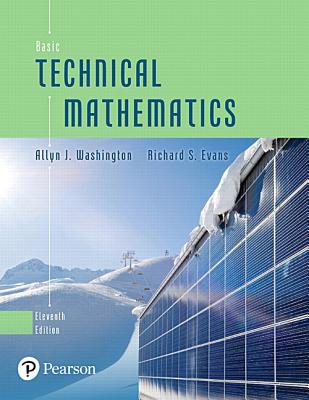 Basic Technical Mathematics Plus Mymathlab with Pearson Etext -- Access Card Package - Washington, Allyn J, and Evans, Richard, (Ma