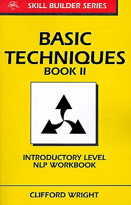 Basic Techniques: Introductory Level NLP Workbook - Wright, Clifford