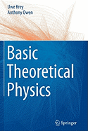 Basic Theoretical Physics: A Concise Overview