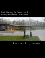 Basic Training for Correctional Facility Volunteers: Volunteer Workbook