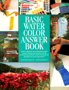 Basic Water Color Answer Book - Anderson, Catherine