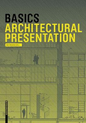 Basics Architectural Presentation - Bielefeld, Bert (Editor), and Skiba, Isabella, and Afflerbach, Florian