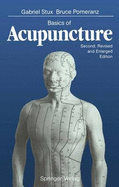 Basics of Acupuncture - Stux, Gabriel, and Pomeranz, Bruce, and Sahm, K. A. (Translated by)