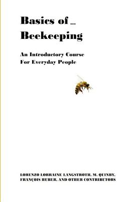 Basics of ... Beekeeping - Langstroth, Lorenzo Lorraine