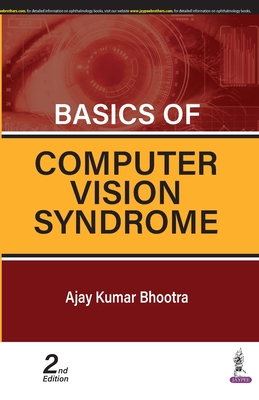 Basics of Computer Vision Syndrome - Bhootra, Ajay Kumar