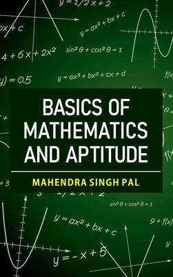 Basics Of Mathematics And Aptitude - Pal, Mahendra Singh