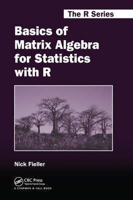 Basics of Matrix Algebra for Statistics with R - Fieller, Nick