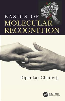 Basics of Molecular Recognition - Chatterji, Dipankar