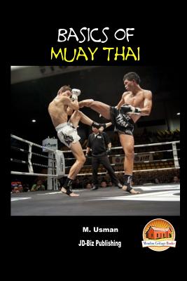 Basics of Muay Thai - Davidson, John, and Mendon Cottage Books (Editor), and Usman, M