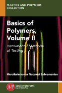 Basics of Polymers, Volume II: Instrumental Methods of Testing