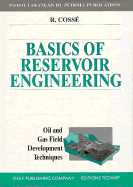Basics of Reservoir Engineering: Oil and Gas Field Development Techniques