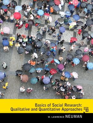 Basics of Social Research: Qualitative and Quantitative Approaches - Neuman, W.
