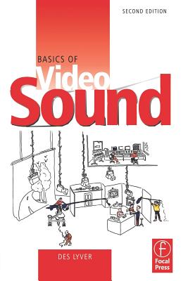 Basics of Video Sound - Lyver, Des