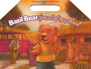 Basil Bear Goes to Preschool - Woody, Marilyn J