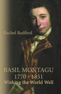 Basil Montagu 1770 - 1851 Wishing the World Well