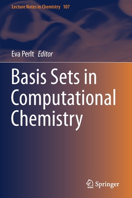 Basis Sets in Computational Chemistry - Perlt, Eva (Editor)