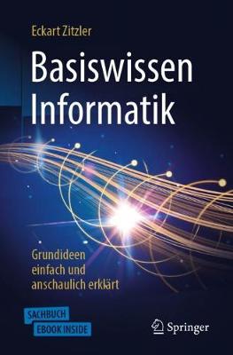 Basiswissen Informatik - Grundideen Einfach Und Anschaulich Erkl?rt - Zitzler, Eckart