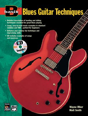 Basix Blues Guitar Techniques: Book & CD - Riker, Wayne, and Smith, Matt, Dr.