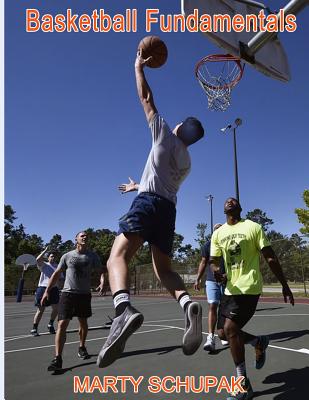 Basketball Fundamentals - Schupak, Marty