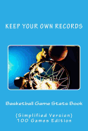 Basketball Game Stats Book: Keep Your Own Records (Simplified Version)