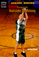 Basketball: Outside Shooting