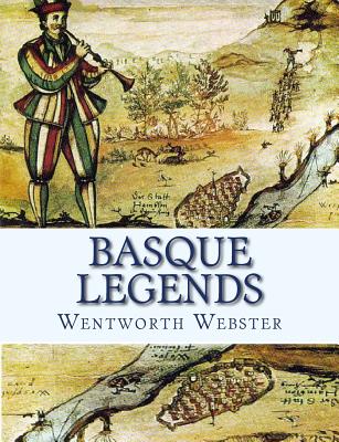 Basque Legends - Araujo, Fabio R (Introduction by), and Webster, Wentworth