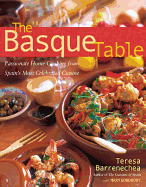 Basque Table: Passionate Home Cooking from Spain's Most Celebrated Cuisine