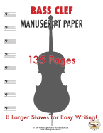 Bass Clef Manuscript Paper: 8 Larger Staves for Easy Writing